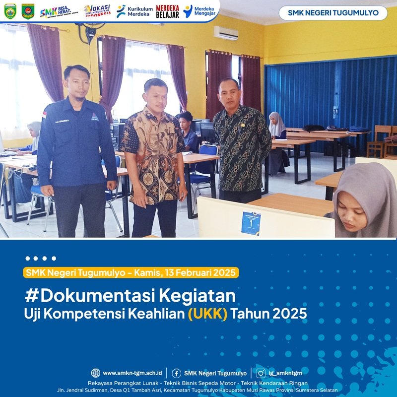 Masuki Hari Ke-4, Uji Kompetensi Keahlian (UKK) 2025 di SMK Negeri Tugumulyo Berjalan Sukses dan Kompetitif